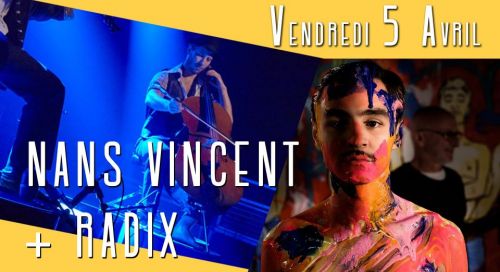 NANS Vincent / chanson rock / + RADIX / bal frappé gipsy /