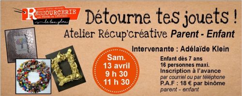 Atelier Récup'créative Détourne tes jouets