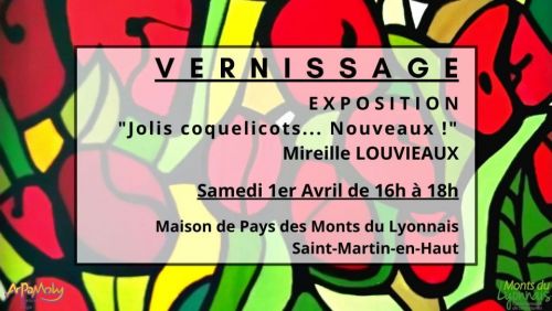Vernissage - Exposition "Jolis coquelicots... Nouveaux !" de Mireille LOUVIEAUX