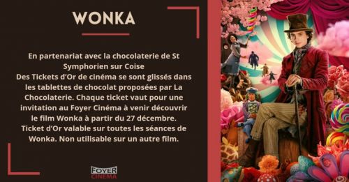 FILM "WONKA" EN PARTENARIAT AVEC LA CHOCOLATERIE DE ST SYMPHORIEN SUR COISE