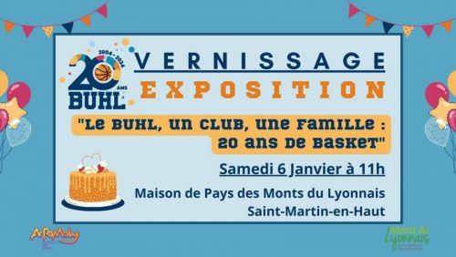 Vernissage - Exposition "Le BUHL, un club, une famille : 20 ans de basket" du BUHL (Basket Union Haut Lyonnais)