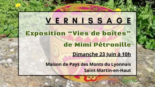 Vernissage - Exposition "Vies de boîtes" de Mimi Pétronille